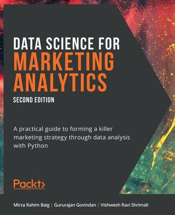 Data Science for Marketing Analytics 9781800560475, Verzenden, Mirza Rahim Baig