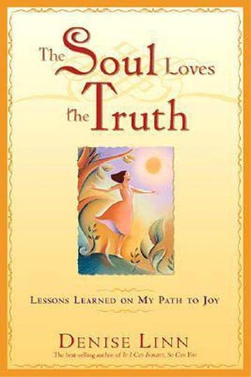 The Soul Loves The Truth 9781401907464 Denise Linn, Verzenden, Denise Linn