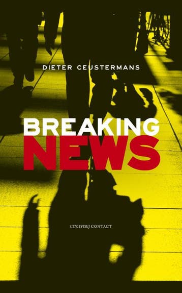 Breaking news 9789025437473 Dieter Ceustermans, Verzenden, Dieter Ceustermans
