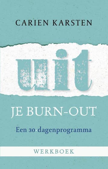 Uit je burnout 9789021566610 Carien Karsten, Verzenden, Carien Karsten