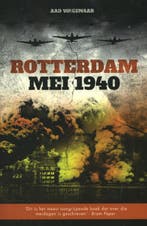 Rotterdam mei 1940 9789089752222 Aad Wagenaar, Verzenden, Aad Wagenaar