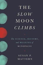 The Slow Moon Climbs 9780691171630 Susan Mattern, Verzenden, Gelezen, Susan Mattern