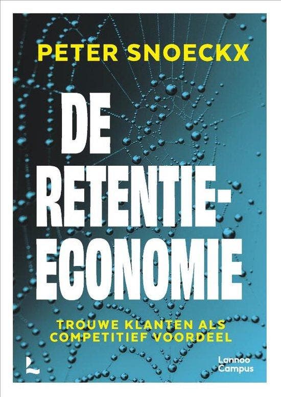 De retentie-economie 9789401486644 Peter Snoeckx, Boeken, Economie, Management en Marketing, Gelezen, Verzenden