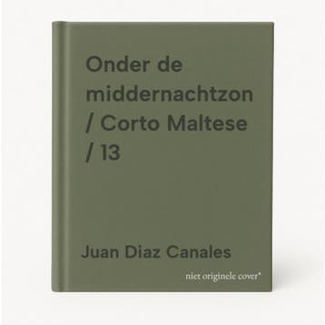 Onder de middernachtzon / Corto Maltese / 13 9789030371168, Verzenden, Juan Diaz Canales
