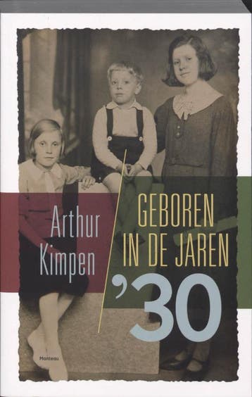 Geboren in de jaren 30 9789022323236 A. Kimpen, Verzenden, Zo goed als nieuw, A. Kimpen