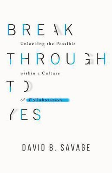 Break Through to Yes 9781943425150 David B Savage, Verzenden, David B Savage