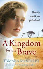A Kingdom For The Brave 9780340924723 Tamara McKinley, Verzenden, Tamara McKinley