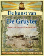 De kunst van De Gruyter 9789078019305 Peter Sprangers, Verzenden, Peter Sprangers