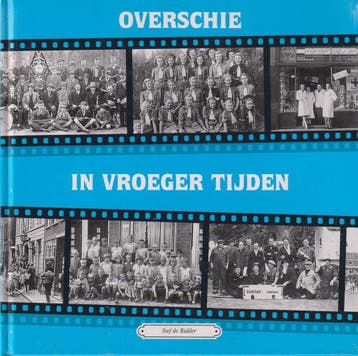 OVERSCHIE IN VROEGER TIJDEN 9789055341481 S. de Ridder, Boeken, Verzenden, Gelezen, S. de Ridder