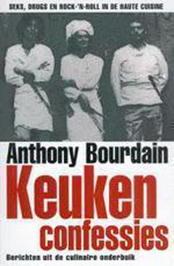 Keukenconfessies 9789022529324 Anthony Bourdain, Boeken, Verzenden, Gelezen, Anthony Bourdain