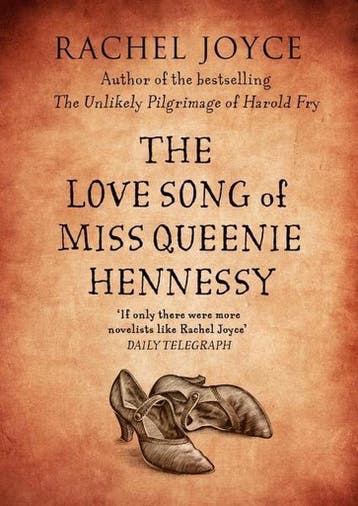 Love Song of Miss Queenie Hennessy 9780857522764, Verzenden, Zo goed als nieuw, Rachel Joyce