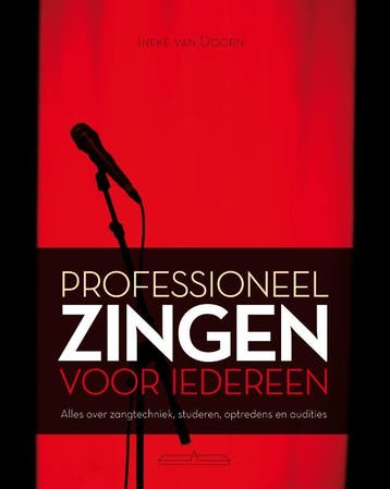 Professioneel zingen voor iedereen 9789049400354, Verzenden, Zo goed als nieuw, Ineke van Doorn
