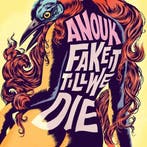 Anouk - Fake It Till We Die (Limited Edition) CD, Verzenden