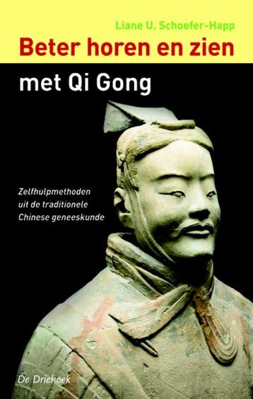 Beter horen en zien met Qi Gong 9789060305812, Verzenden, Gelezen, L.U. Schoefer-Happ