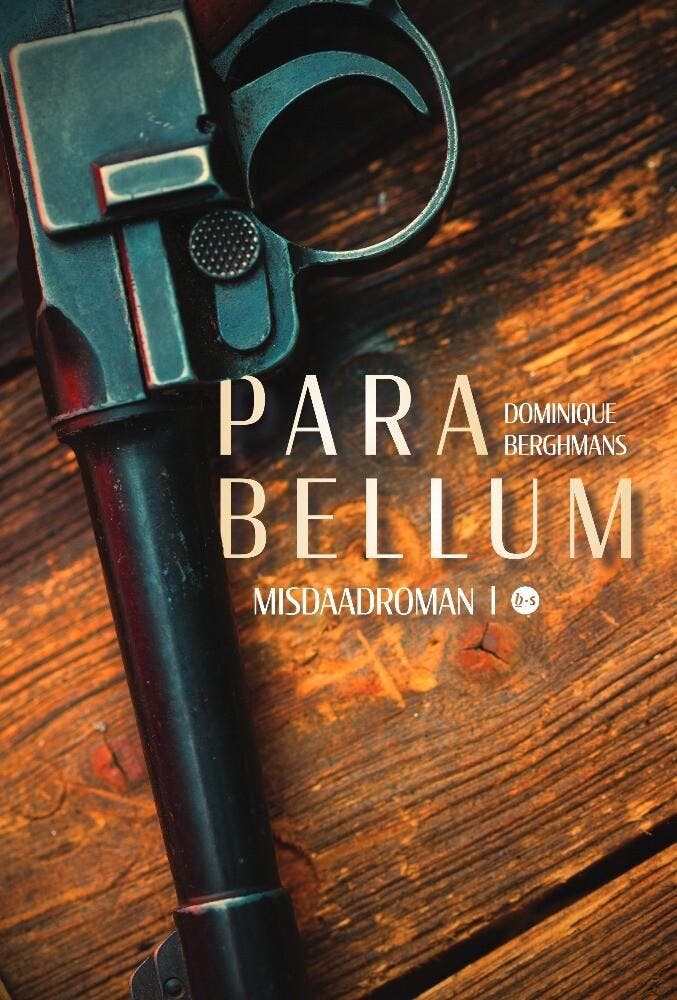 Parabellum 9789464504583 Dominique Berghmans, Boeken, Thrillers, Zo goed als nieuw, Verzenden