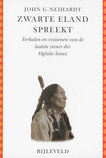 Zwarte Eland spreekt 9789061316725 J.G. Neihardt, Boeken, Verzenden, Zo goed als nieuw, J.G. Neihardt