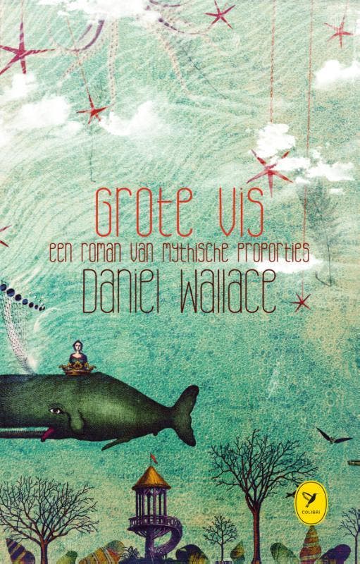 Grote vis / Colibri-bibliotheek 9789045340227 Daniel Wallace, Boeken, Romans, Gelezen, Verzenden