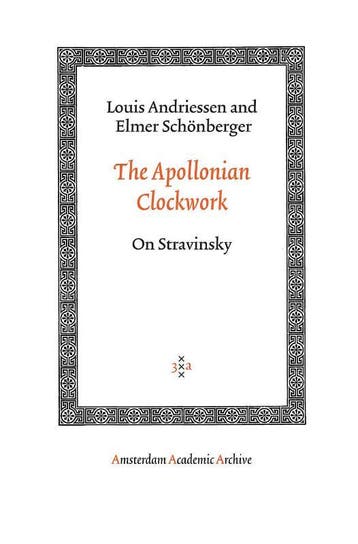 The Apollonian Clockwork | Nieuw, Boeken, Verzenden, Nieuw, Louis Andriessen; Elmer Schönberger