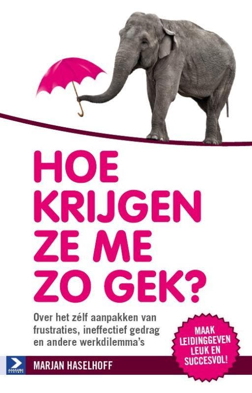 Hoe krijgen ze me zo gek? 9789052619934 Marjan Haselhoff, Livres, Économie, Management & Marketing, Envoi