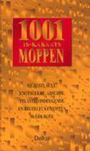 1001 18-karaats moppen 9789024362301, Boeken, Verzenden, Gelezen
