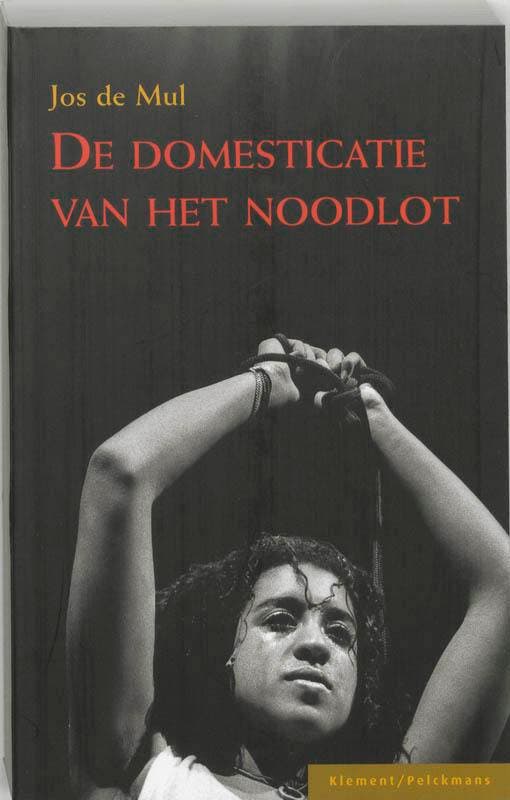 De domesticatie van het noodlot 9789077070864 J. de Mul, Livres, Philosophie, Envoi