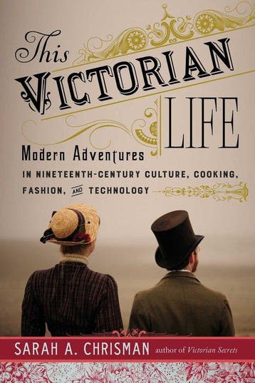 This Victorian Life 9781634502375 Sarah A. Chrisman, Verzenden, Zo goed als nieuw, Sarah A. Chrisman
