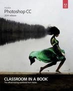 Adobe Photoshop CC Classroom in a Book (2014 release), Verzenden, Gelezen, Faulkner Andrew