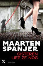 Gisteren liep ze nog 9789401603171 Maarten Spanjer, Boeken, Verzenden, Gelezen, Maarten Spanjer