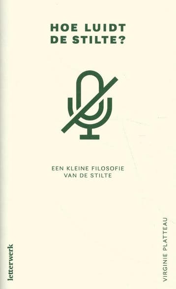 Hoe luidt de stilte? 9789464075243 Virginie Platteau, Verzenden, Virginie Platteau