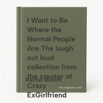 I Want to Be Where the Normal People Are The laugh out loud, Verzenden, Zo goed als nieuw, Rachel Bloom