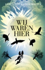 Wij waren hier 9789021805900 Karen Thompson Walker, Verzenden, Zo goed als nieuw, Karen Thompson Walker