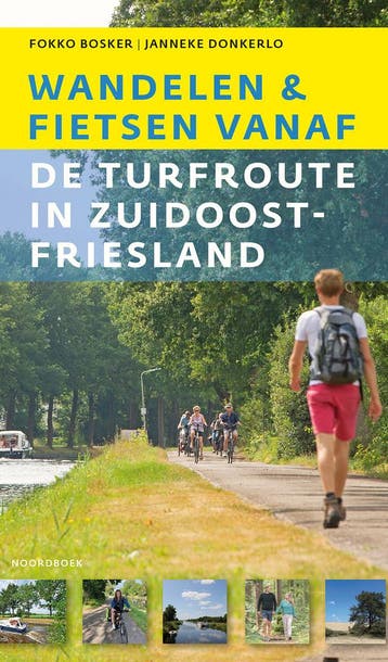 Wandelen & fietsen vanaf de Turfroute in Zuidoost-Friesland, Verzenden, Gelezen, Fokko Bosker