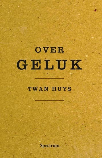 Over geluk (9789000333608, Twan Huys), Verzenden