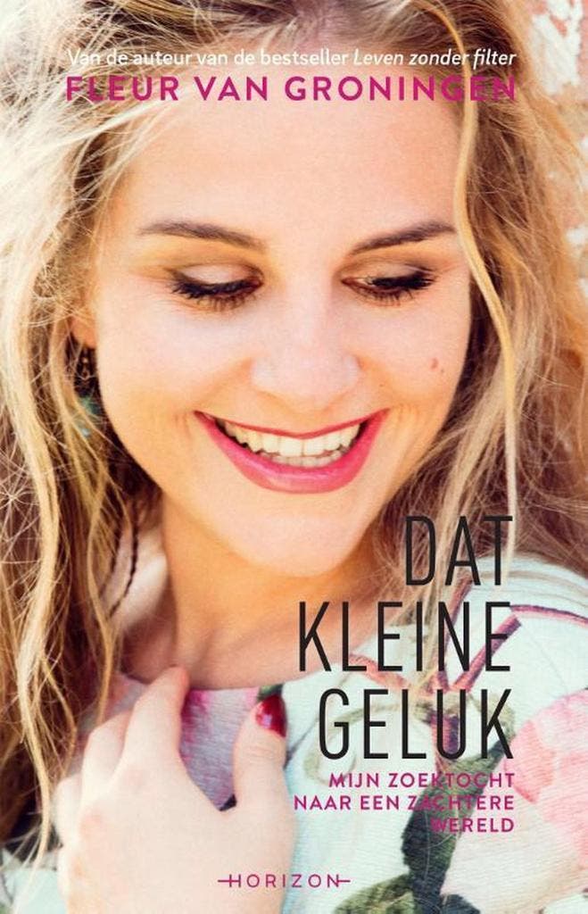 Dat kleine geluk 9789492626639 Fleur van Groningen, Livres, Psychologie, Envoi