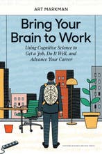 Bring Your Brain to Work 9781633696112 Art Markman, Verzenden, Zo goed als nieuw, Art Markman