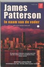 In naam van de vader / Alex Cross / 11 9789022991787, Boeken, Verzenden, Gelezen, James Patterson