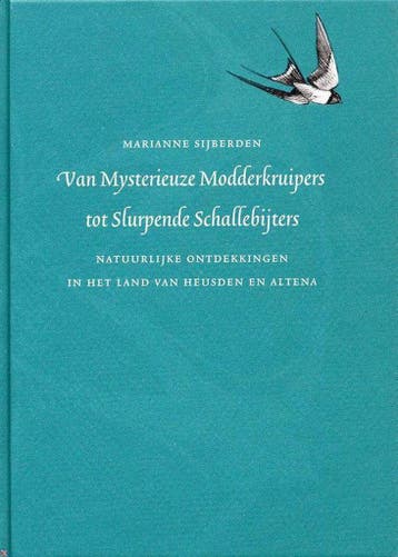 Van Mysterieuze Modderkruiper tot Slurpende Schallebijter, Verzenden, Zo goed als nieuw, M.K. Sijberden