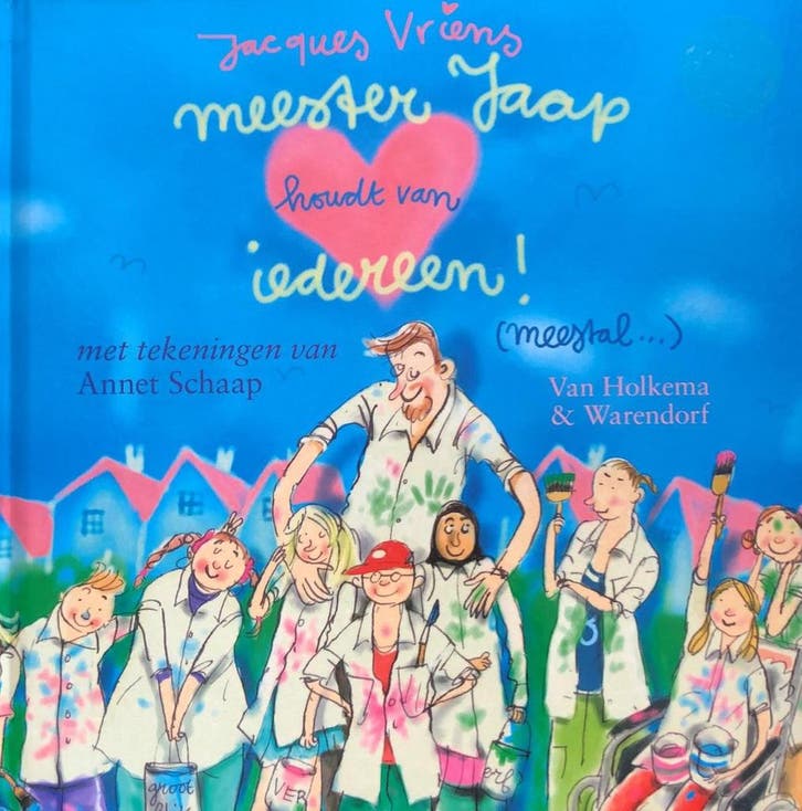Meester Jaap houdt van iedereen! (meestal) 9789000349913, Livres, Littérature, Envoi