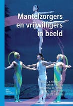 Mantelzorgers en vrijwilligers in beeld 9789031392261, Verzenden, Zo goed als nieuw, Cecil Scholten