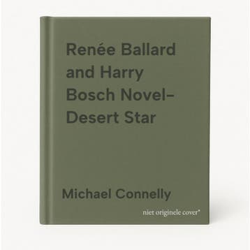 Renée Ballard and Harry Bosch Novel- Desert Star, Verzenden, Michael Connelly