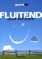 Fluitend door het leven 9789075690811 B. Bouter, Boeken, Verzenden, Zo goed als nieuw, B. Bouter