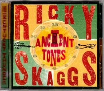 Ricky Skaggs &amp; Kentucky Thunder - Ancient Tones, Verzenden