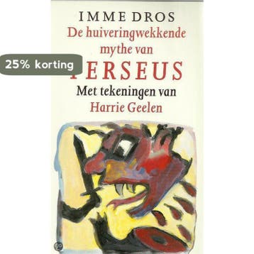 De huiveringwekkende mythe van Perseus 9789074336291, Verzenden, Gelezen, Imme Dros
