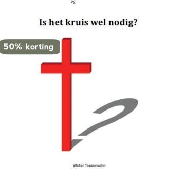 Is het kruis wel nodig? 9789491026416 Walter Tessensohn, Verzenden, Walter Tessensohn