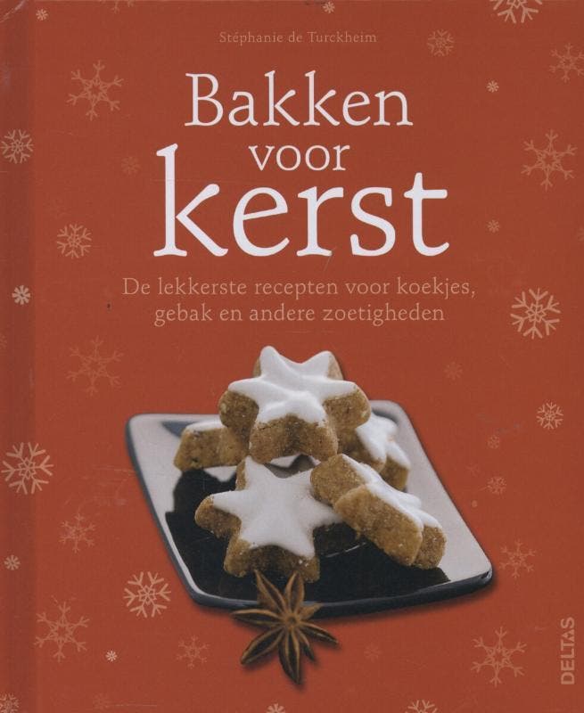Bakken voor kerst 9789044734454 Stéphanie de Turckheim, Boeken, Kookboeken, Zo goed als nieuw, Verzenden