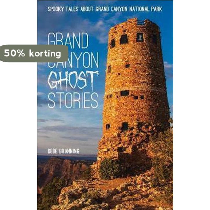 Grand Canyon Ghost Stories 9781606390320 Debe Branning, Livres, Langue | Anglais, Envoi