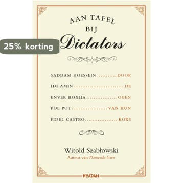 Aan tafel bij dictators 9789046826553 Witold Szabtowski, Verzenden, Gelezen, Witold Szabtowski