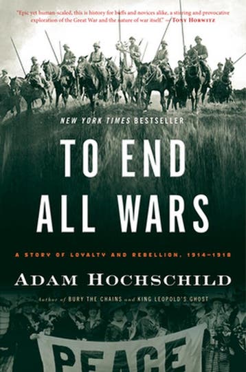 To End All Wars 9780547750316 Adam Hochschild, Verzenden, Adam Hochschild