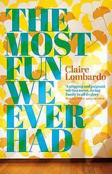 The most fun we ever had 9781474611879 Claire Lombardo, Verzenden, Gelezen, Claire Lombardo