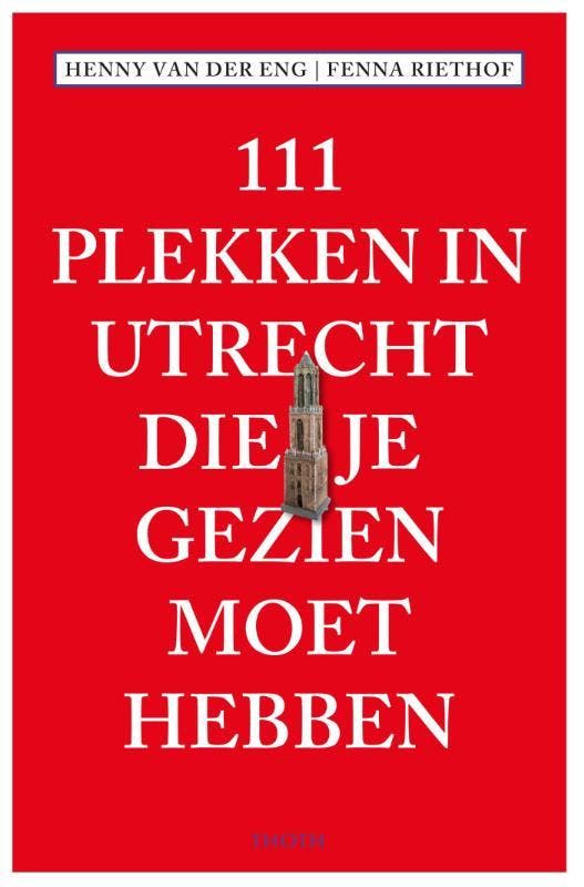 111 Plekken in Utrecht die je gezien moet hebben / 111, Boeken, Stripverhalen, Gelezen, Verzenden